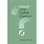 Ireland And the Global Question (Irish Studies (Syracuse University Press))