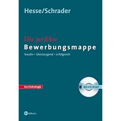 Die perfekte Bewerbungsmappe. Mit CD-ROM. Kreativ - überzeugend - erfolgreich (Broschiert)