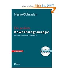Die perfekte Bewerbungsmappe. Kreativ - �berzeugend - erfolgreich (Mit CD-ROM)