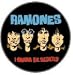 THE RAMONES - I Wanna Be Sedated - Button / Pin