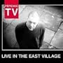 Live in Thee East Village