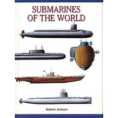 Submarines of the World: Over 200 of the world's greatest submarines (Expert Guide)