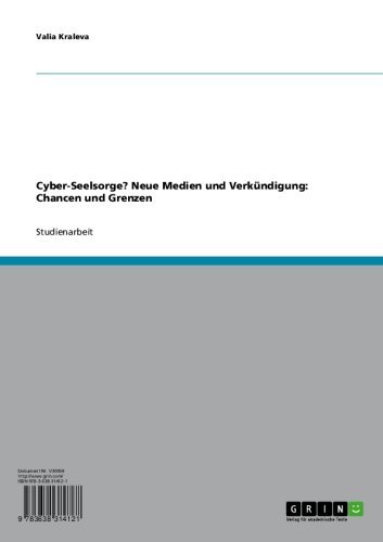 Cyber-Seelsorge? Neue Medien und Verkündigung: Chancen und Grenzen (German Edition)