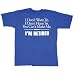 I'm Retired T-Shirt