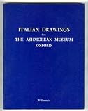 Italian drawings from the Ashmolean Museum, Oxford, 18 February - 21 March, 1970 : a loan exhibition in aid of the Friends of the Ashmolean