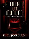 A Talent For Murder (Polly Pepper Mysteries)