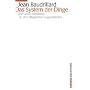 Das System der Dinge: �ber unser Verh�ltnis zu den&hellip von Jean Baudrillard