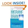 The Migraine Brain: Your Breakthrough Guide to Fewer Headaches, Better Health