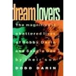 Dream Lovers: The Magnificent Shattered Lives of Bobby Darin and Sandra Dee