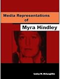 Media Representations of Myra Hindley