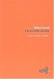 L'Insecurit� sociale : Qu'est-ce qu'�tre prot�g� ?