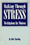 Walking Through Stress: Meditation in Motion