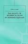 The Rights of Women in Islam: An Authentic Approach