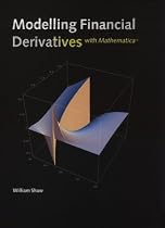 Modeling Financial Derivatives With Mathematica (Includes CD-ROM)