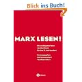 Marx lesen: Die wichtigsten Texte von Karl Marx f�r das 21. Jahrhundert