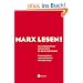 Marx lesen: Die wichtigsten Texte von Karl Marx f�r das 21. Jahrhundert