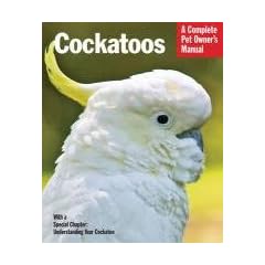 Cockatoos (Barron's Complete Pet Owner's Manuals)