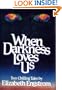 When Darkness Loves Us: Two Chilling Tales