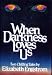 When Darkness Loves Us