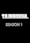 Yo Momma, The Complete First Season