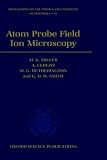 Review Clarendon Press  / Atom Probe Field Ion Microscopy (Monographs on the Physics & Chemistry of Materials)
