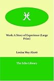 Work: a Story of Experience: A Story of Experience