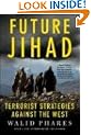 Future Jihad: Terrorist Strategies Against the West