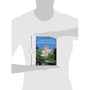 Guided by a Stonemason: Exploring the Cathedrals, Abbeys and Churches of Britain (Tauris Parke Paperbacks)