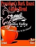 Review Golden Valley Farms 1lb Whole Bean Coffee / President's Dark Roast Coffee, Whole Bean, 1lb