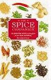 The spice companion : the culinary, cosmetic, and medicinal uses of spices