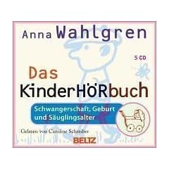 Das KinderH�Rbuch - Sonderausgabe: Schwangerschaft, Geburt und S�uglingsalter: Schwangerschaft, Geburt und erstes Lebensjahr
