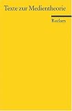 Texte zur Medientheorie - 
