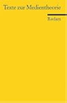 Texte zur Medientheorie