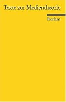 Texte zur Medientheorie