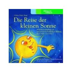 Die Reise der kleinen Sonne. M�rchensammlung zur naturwissenschaftlichen Bildung f�r Kinder von 4 bis 7 - H�rbuch, 2 Audio-CDs: M�rchensammlung zur ... Kinder von 4 bis 7 - H�rbuch, 2 CDs Audio-CD