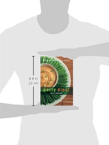Party Dips!: 50 Zippy, Zesty, Spicy, Savory, Tasty, Tempting Dips (50 Series)