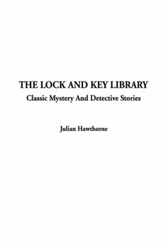 the lock and key library classic mystery and detective stories