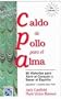 Caldo de pollo para el alma : 89 historias para abrir el corazon y sanar el espiritu / Chicken Soup For the Soul: 89 historias para abrir el corazon y sanar el espiritu (Spanish Edition)