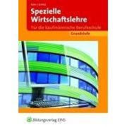 Spezielle Wirtschaftslehre für die kaufmännische Berufsschule. Grundstufe. Ausgabe Baden-Württemberg. (Lernmaterialien) (Taschenbuch)