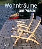 WOHNTRAeUME am Wasser
