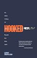Hooked: Five Addicts Challenge Our Misguided Drug Rehab System