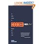 Hooked: Five Addicts Challenge Our Misguided Drug Rehab System