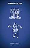 Is there more to life than this?