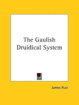 The Gaulish Druidical System