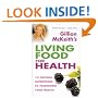 Dr Gillian McKeith's Living Food for Health: 12 Natural Superfoods to Transform Your Health