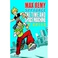 The Time and Space Machine: Max Remy: Spyforce Book 1