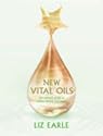 New Vital Oils: Discover How Just a Few Drops a Day Can Ensure You Look and Feel Great!