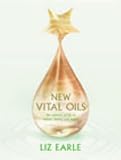 New Vital Oils: Discover How Just a Few Drops a Day Can Ensure You Look and Feel Great!
