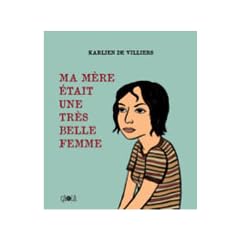 Ma m�re �tait une tr�s belle femme