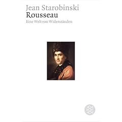 Rousseau: Eine Welt von Widerst�nden